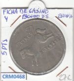 CRM0468 FICHA DE CASINO CON ESCUDO DE ESPAÑA 5 PESETAS