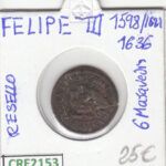 CRE2153 MONEDA ESPAÑA FELIPE III RESELLO 6 MARAVEDIS 1598-1636