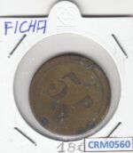 CRM0560 FICHA DE 5 PESETAS BC