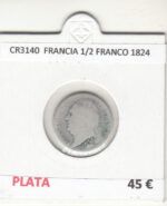 CR3140 MONEDA FRANCIA 1/2 FRANCO 1824 BC PLATA