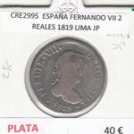 CRE2995 MONEDA ESPAÑA FERNANDO VII 2 REALES 1819 LIMA JP PLATA