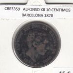 CRE3359 MONEDA ESPAÑA ALFONSO XII 10 CENTIMOS BARCELONA 1878