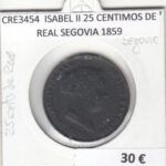 CRE3454 MONEDA ESPAÑA ISABEL II 25 CENTIMOS DE REAL SEGOVIA 1859
