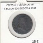 CRE3510 MONEDA ESPAÑA FERNANDO VII 4 MARAVEDIS SEGOVIA 1834