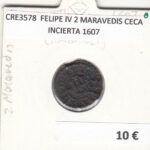CRE3578 MONEDA ESPAÑA FELIPE IV 2 MARAVEDIS CECA INCIERTA 1607