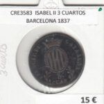 CRE3583 MONEDA ESPAÑA ISABEL II 3 CUARTOS BARCELONA 1837