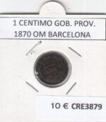 CRE3879 MONEDA ESPAÑA 1 CENTIMO GOBIERNO PROVISIONAL 1870 OM BARCELONA BC
