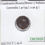 CRE3939 MONEDA ROMANA CUADRANTE ROMA MANO Y BALANZA LEYENDA 41-54