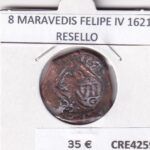 CRE4259 MONEDA ESPAÑA 8 MARAVEDIS FELIPE IV 1621 RESELLO