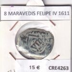 CRE4263 MONEDA ESPAÑA 8 MARAVEDIS FELIPE IV 1611