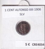 CRE4034 MONEDA ESPAÑA 1 CENT ALFONSO XIII 1906 SLV