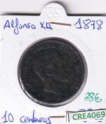 CRE4069 MONEDA ESPAÑA ALFONSO XII 10 CENTIMOS 1878