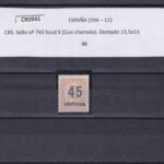 CRS941 SELLO ESPAÑA nº 743 hccd X (Con charnela). Dentado 13,5x14.