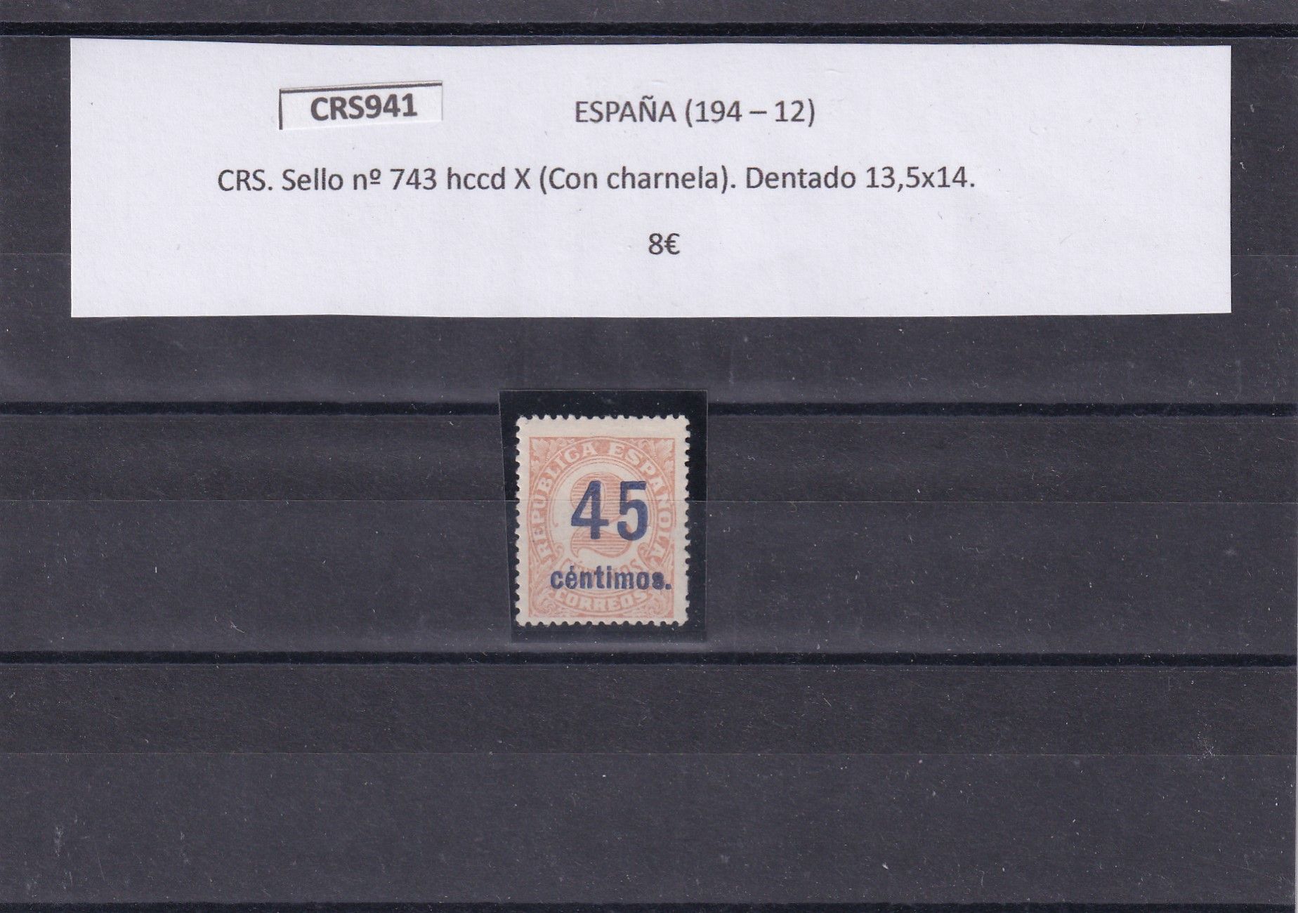 imagen-13-23165.jpg CRS941 SELLO ESPAÑA nº 743 hccd X (Con charnela). Dentado 13,5x14. - Imagen 1