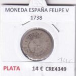 CRE4349 MONEDA ESPAÑA FELIPE V 1738 PLATA