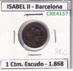 CRE4157 MONEDA ESPAÑA ISABEL II 1868 1 CTM. DE ESCUDO BARCELONA