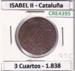 CRE4395 MONEDA ESPAÑA ISABEL II 1838 3 CUARTOS CATALUÑA
