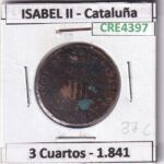 CRE4397 MONEDA ESPAÑA ISABEL II 1841 3 CUARTOS CATALUÑA