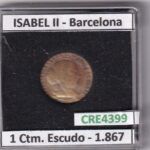 CRE4399 MONEDA ESPAÑA ISABEL II 1867 1 CTM ESCUDO BARCELONA