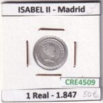 CRE4509 MONEDA ESPAÑA ISABEL II 1 REAL 1847 MADRID