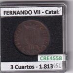 CRE4558 MONEDA ESPAÑA FERNANDO VII 3 CUARTOS 1813 CATALUÑA