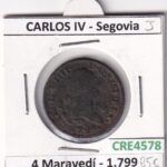 CRE4578 MONEDA ESPAÑA CARLOS IV 4 MARAVEDIS 1799 SEGOVIA