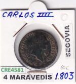 CRE4581 MONEDA ESPAÑA CARLOS IV 4 MARAVEDIS 1803 SEGOVIA