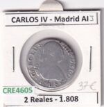 CRE4605 MONEDA ESPAÑA CARLOS IV 2 REALES 1808 MADRID AI