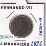 CRE4623 MONEDA ESPAÑA FERNANDO VII 4 MARAVEDIS 1826 SEGOVIA