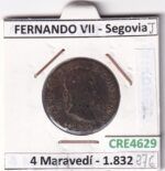 CRE4629 MONEDA ESPAÑA FERNANDO VII 4 MARAVEDIS 1832 SEGOVIA