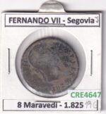 CRE4647 MONEDA ESPAÑA FERNANDO VII 8 MARAVEDIS 1825 SEGOVIA