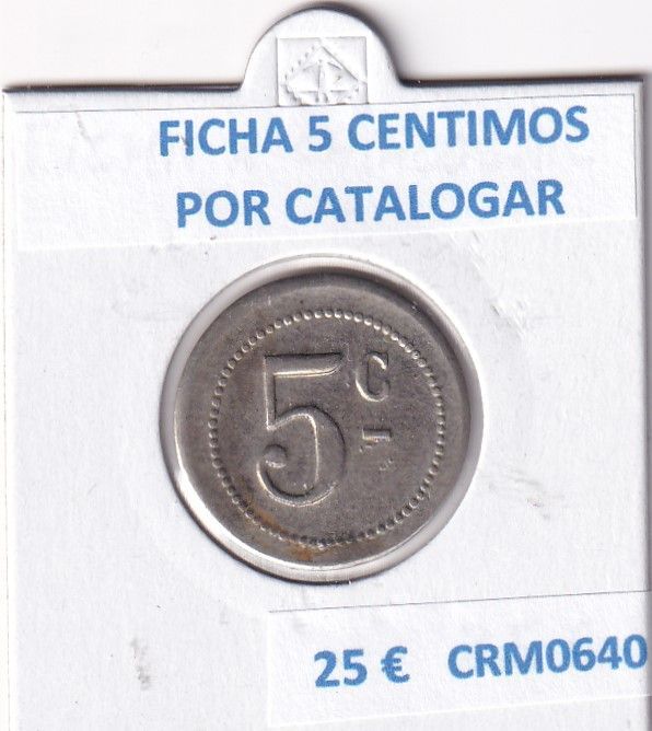 imagen-13-24537.jpg CRM0640 FICHA O TOKEN 5 CENTIMOS POR CATALOGAR - Imagen 1