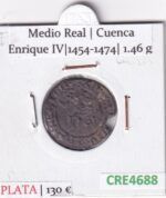 CRE4688 MONEDA ESPAÑA ENRIQUE IV 1/2 REAL CUENCA PLATA