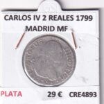 CRE4893 MONEDA ESPAÑA CARLOS IV 2 REALES 1799 MADRID MF