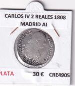 CRE4905 MONEDA ESPAÑA CARLOS IV 2 REALES 1808 MADRID AI