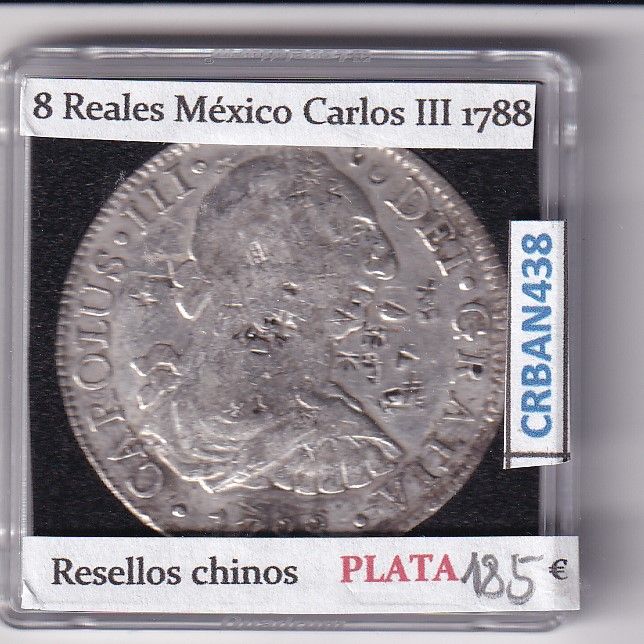 imagen-13-25416.jpg CRBAN438 MONEDA ESPAÑA CARLOS III 8 REALES 1788 MEXICO RESELLO CHINO - Imagen 1
