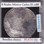 CRBAN440 MONEDA ESPAÑA CARLOS III 8 REALES 1788 MEXICO RESELLO CHINO
