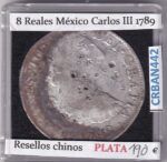 CRBAN442 MONEDA ESPAÑA CARLOS III 8 REALES 1789 MEXICO RESELLO CHINO