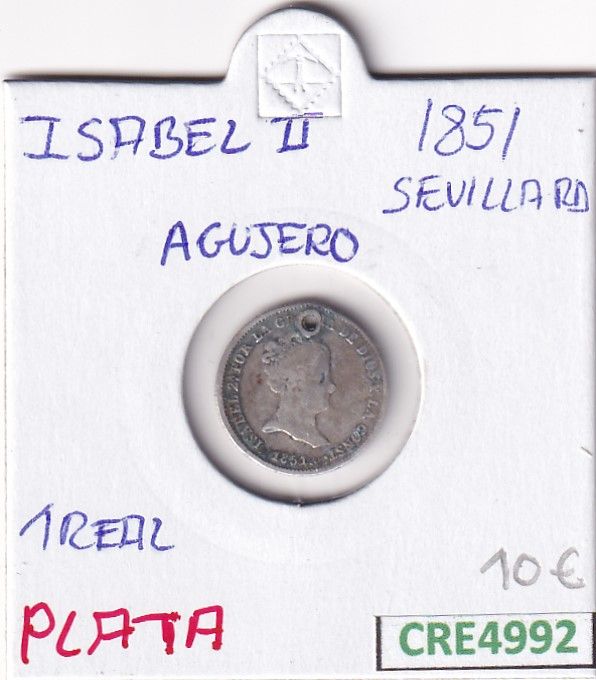 imagen-13-25657.jpg CRE4992 MONEDA ESPAÑA ISABEL II 1 REAL 1851 SEVILLA AGUJERO PLATA - Imagen 1