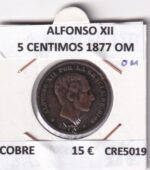 CRE5019 MONEDA ESPAÑA ALFONSO XII 5 CENTIMOS 1877 OM COBRE