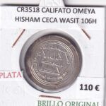 CR3518 MONEDA CALIFATO OMEYA HISHAM CECA WASIT 106H PLATA BO