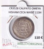 CR3528 MONEDA CALIFATO OMEYA HISHAM CECA WASIT 113H PLATA BO