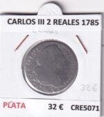 CRE5071 MONEDA ESPAÑA CARLOS III 2 REALES 1785 PLATA