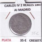 CRE5077 MONEDA ESPAÑA CARLOS IV 2 REALES 1807 AI MADRID PLATA
