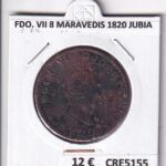 CRE5155 MONEDA ESPAÑA FERNANDO VII 8 MARAVEDIS 1820 JUBIA