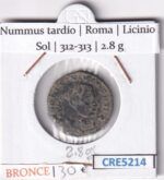 CRE5214 MONEDA ROMANA NUMMUS TARDIO ROMA LICINIO BRONCE