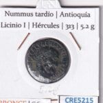 CRE5215 MONEDA ROMANA NUMMUS TARDIO ANTIOQUIA LICINIO I BRONCE
