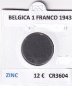 CR3604 MONEDA BELGICA 1 FRANCO 1943 ZINC