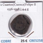 CRE5258 MONEDA ESPAÑA FELIPE II 2 CUARTOS CUENCA  1556-1598 COBRE