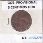 CRE5279 MONEDA ESPAÑA GOBIERNO PROVISIONAL 5 CENTIMOS 1870